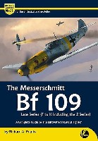 メッサーシュミット Bf109 後期シリーズ (F-K & Z) コンプリートガイド (改訂版)